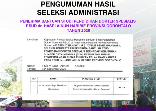 PENGUMUMAN hasil seleksi administrasipenerima bantuan studi pendidikan dokter spesialis rsud dr. hasri ainun habibie Provinsi Gorontalo Tahun 2026